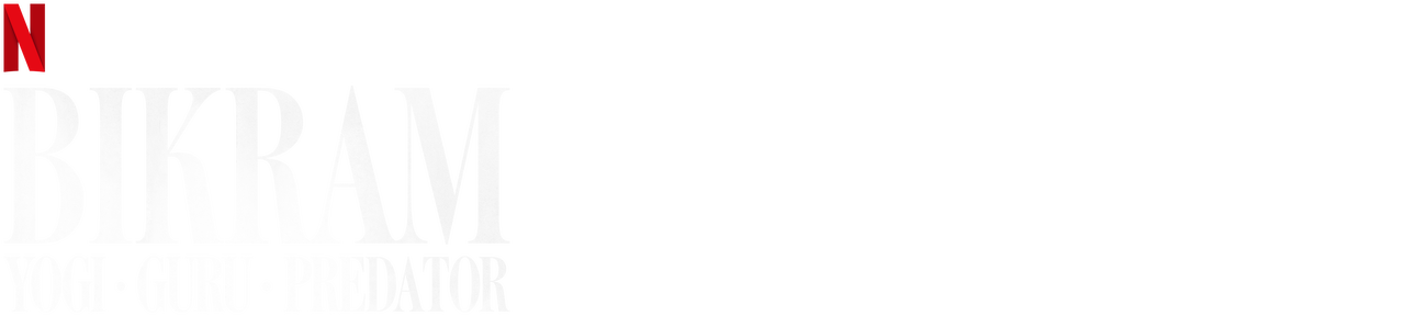 Bikram: Yogi, Guru, Predator